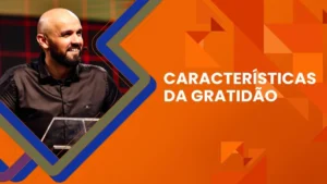 Características da gratidão - Fernando Leal