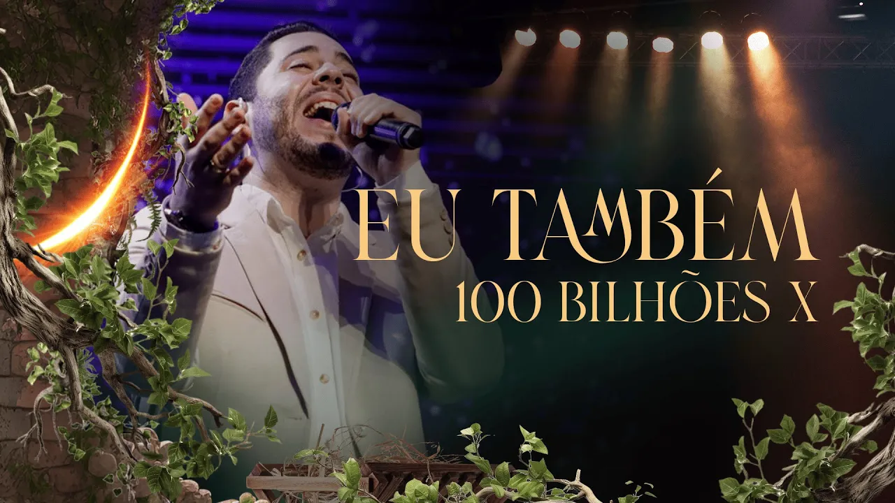Eu também (100 Bilhões X) - Música Verbo Sede