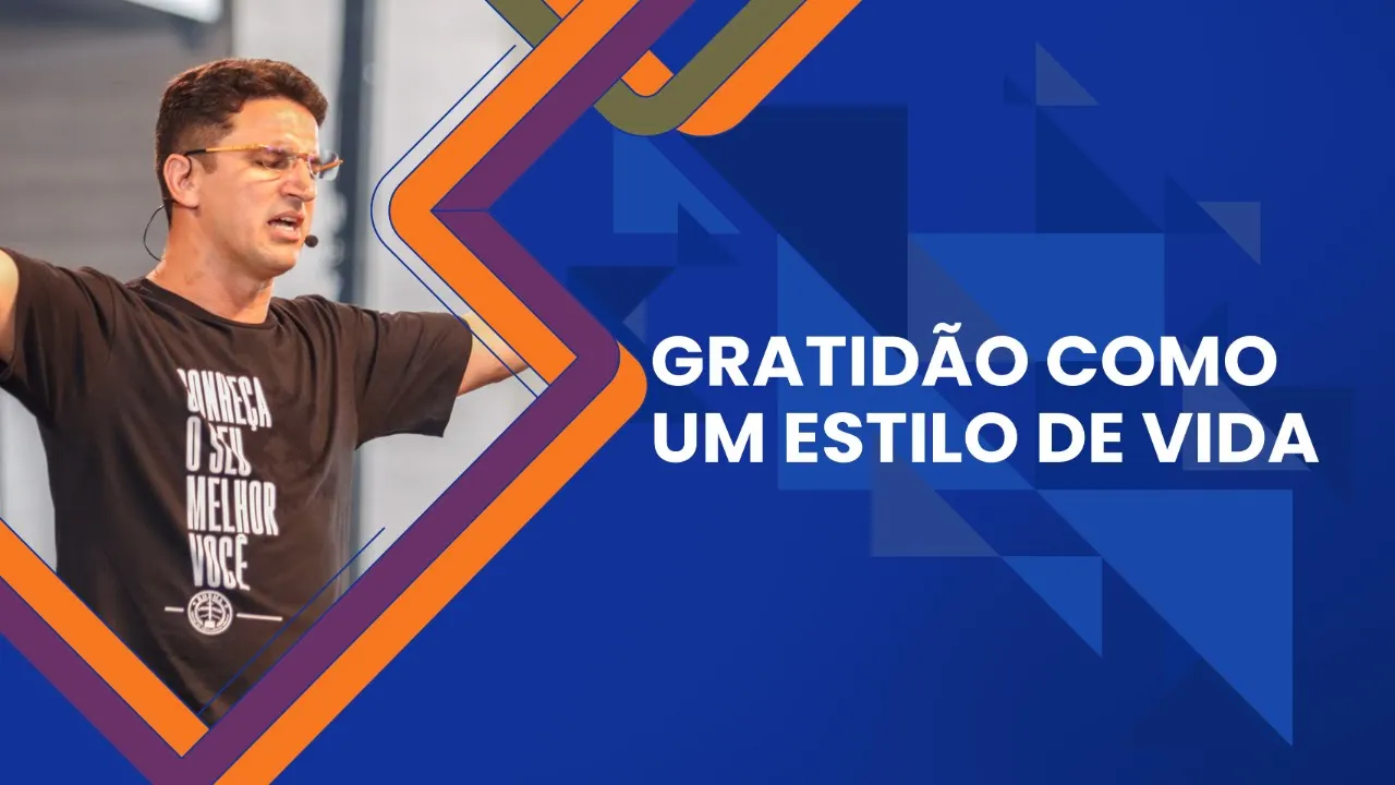 Gratidão como um estilo de vida - Edivan Biones