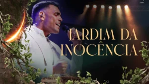 Jardim da Inocência - Música Verbo Sede
