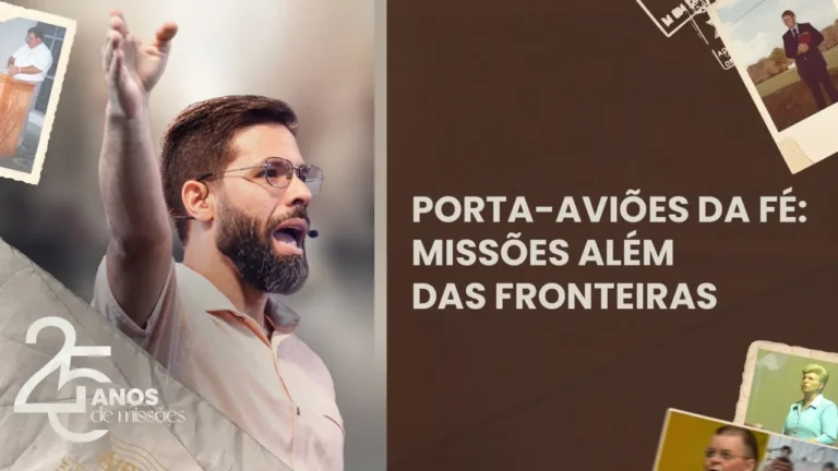 Porta-aviões da fé: missões além das fronteiras - Thiago Borba