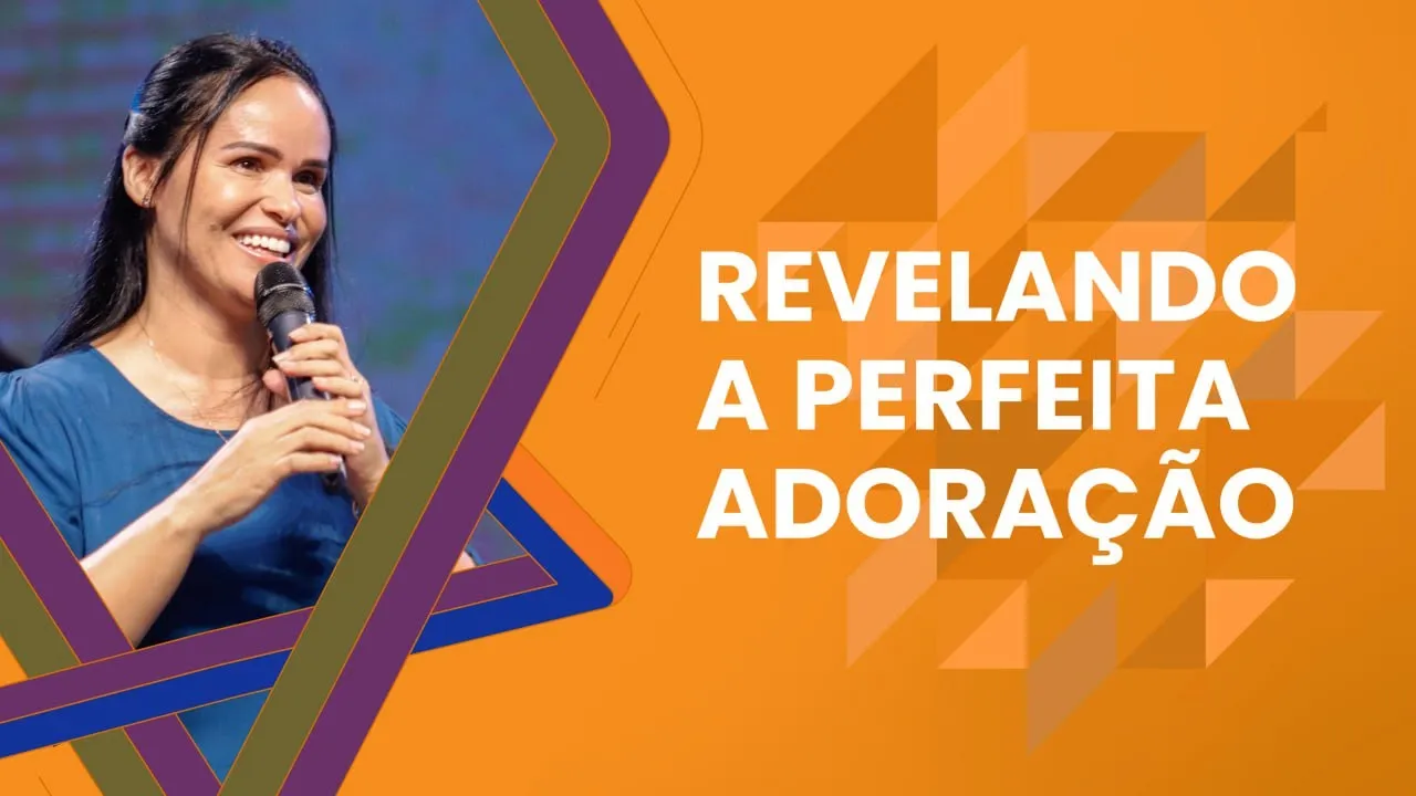 Revelando a perfeita adoração Adelai Kefar