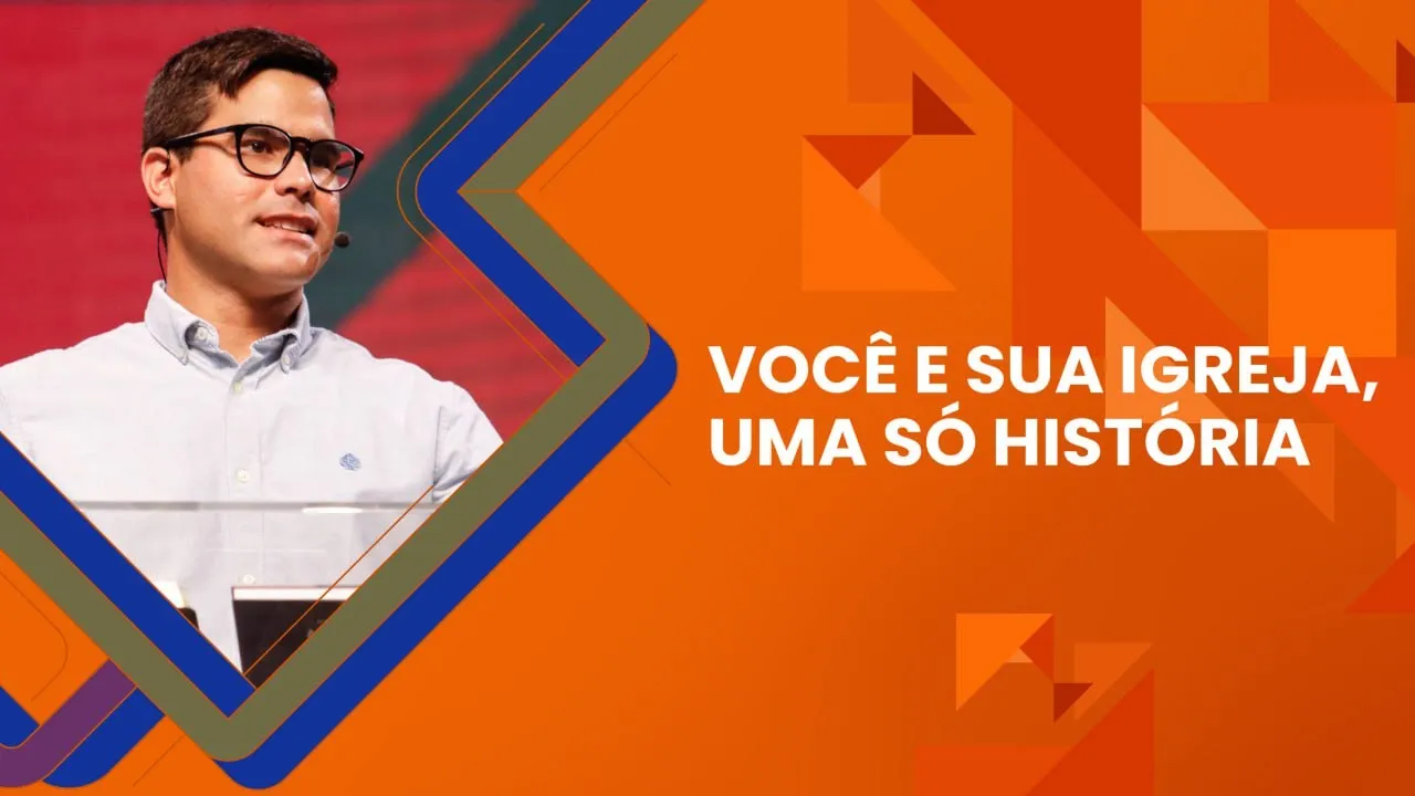 Você e sua Igreja, uma só história - Perilo Borba