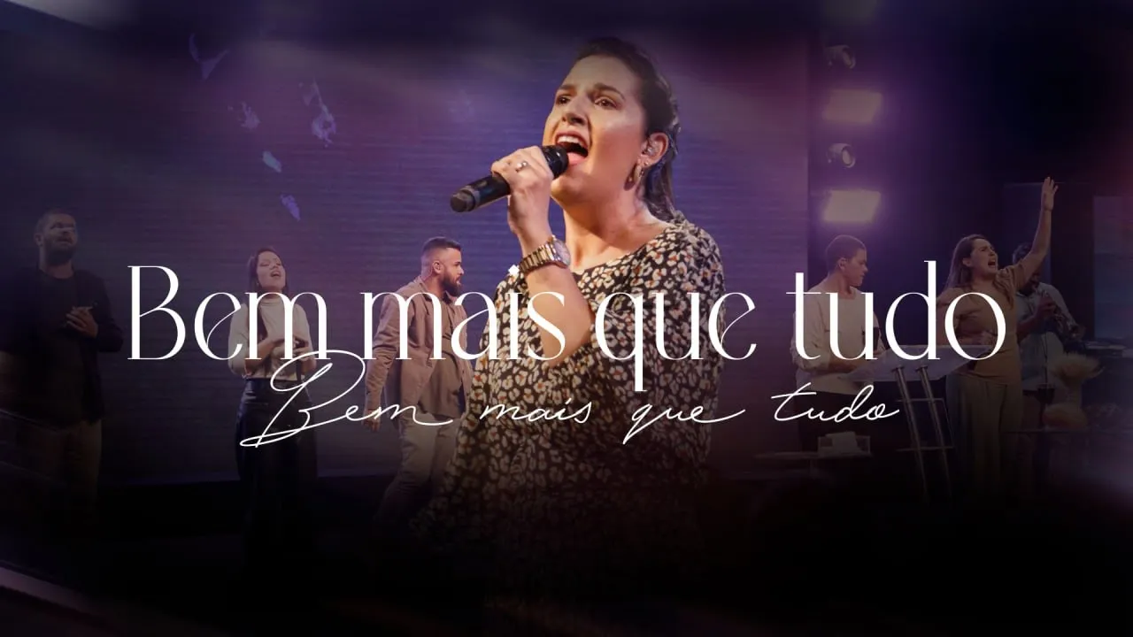 Bem mais que tudo - Música Verbo Sede