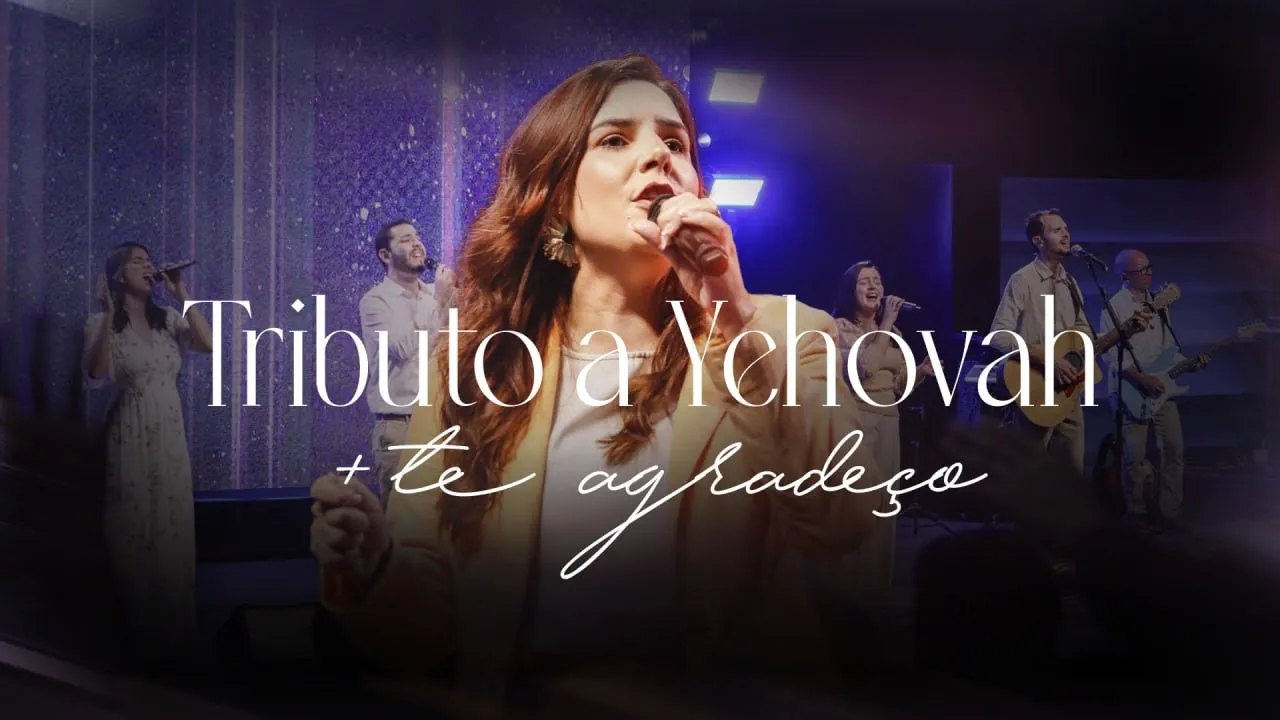 Tributo a Yehovah + Te agradeço - Música Verbo Sede