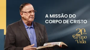 A missão do Corpo de Cristo - Raul Agra