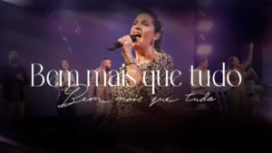 Bem mais que tudo | Música Verbo Sede