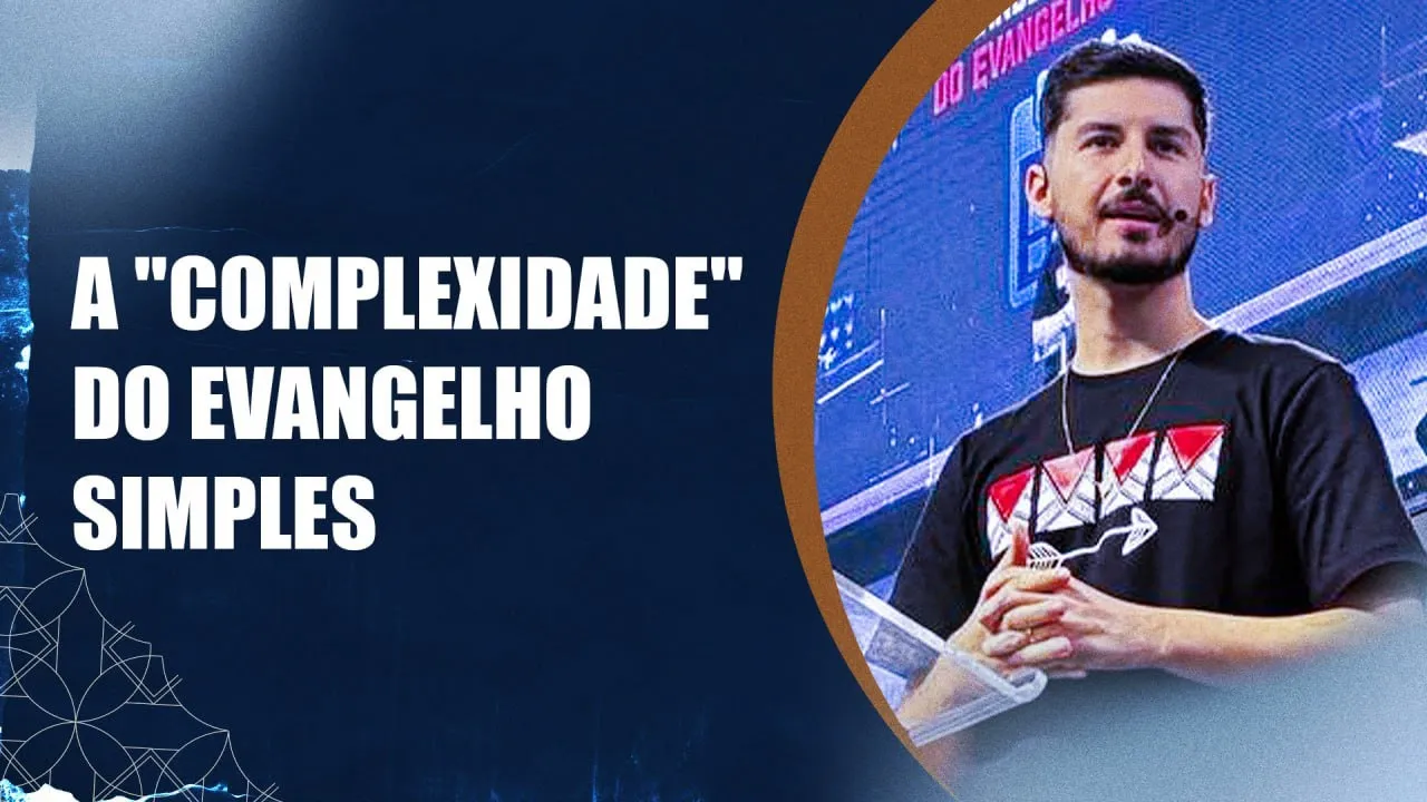 A complexidade do Evangelho - Lucca Duarte