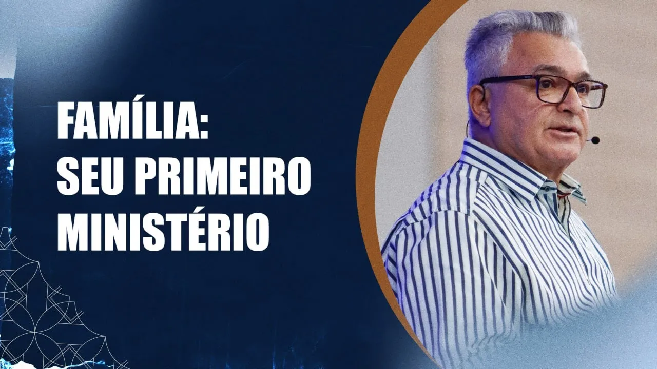 Família- seu primeiro ministério - Thadeu Borba