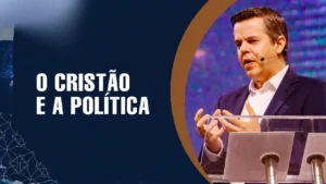 O cristão e a política - Rubens Nascimento