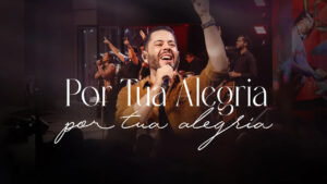 Por Tua Alegria - Música Verbo Sede