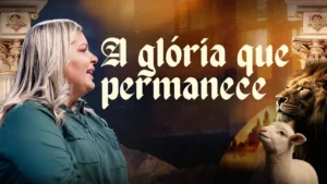 A glória que permanece