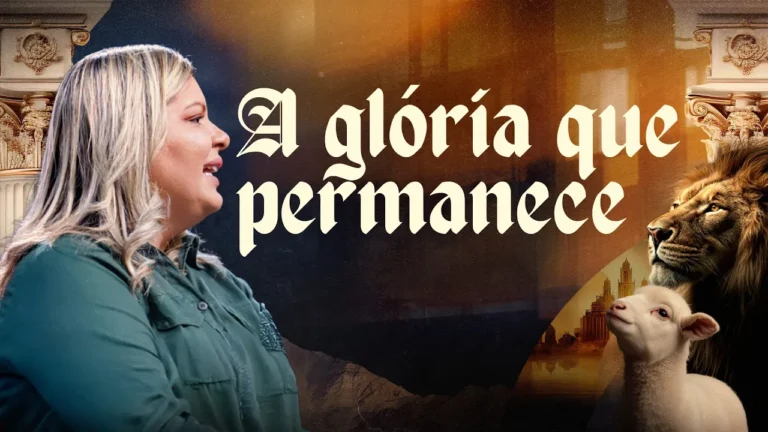 A glória que permanece: vivendo a superioridade da Nova Aliança - Vanessa Ferreira