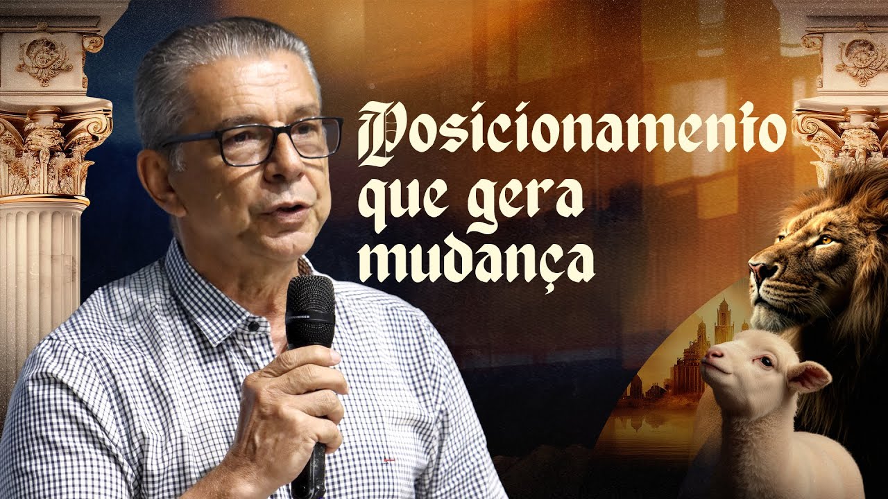 Posicionamento que gera mudança - quando a fé se torna atitude - Helmiton Barbosa
