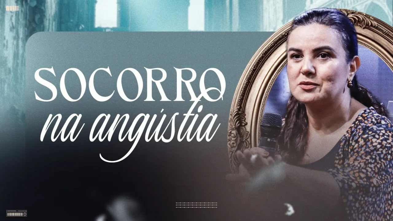 Socorro na angústia: Deus nos livra dos danos diante das aflições - Jannayna Albuquerque