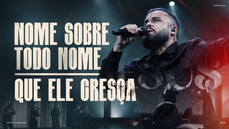 Nome sobre todo nome + Que Ele Cresça | Música Verbo Sede