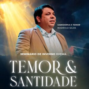 Seminário de Inverno Rhema 2026 - Temor e sabedoria - Rodrigo Silva